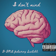 I don’t mind (feat. switchh) (prod.BEAN)