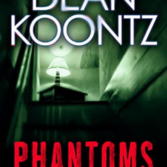 [VIEW] KINDLE 📖 Phantoms: A Thriller by  Dean Koontz [EPUB KINDLE PDF EBOOK]