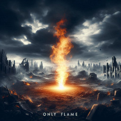 Only Flame