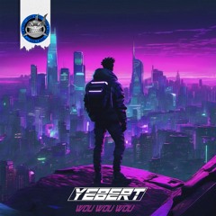 Yebert - Wou Wou Wou