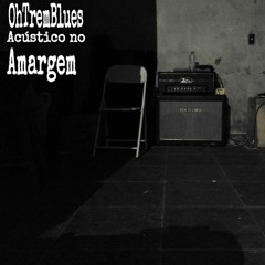 OhTremBlues - Mississipi (música de Celso Blues Boy)