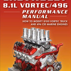 [READ] EPUB 💜 Chevrolet 8.1L Vortec/496 Performance Manual: How to Modify 8100 Vorte