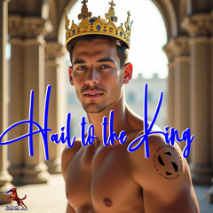 Hail to the King