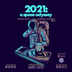 Les Mixtapes de HARRY - SPECIALmix - 2021, A Space Odyssey (Vol.02)