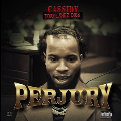 Cassidy - Perjury (Tory Lanez Diss)