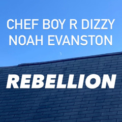 Chef Boy R Dizzy Noah Evanston d(O_o)b Rebellion