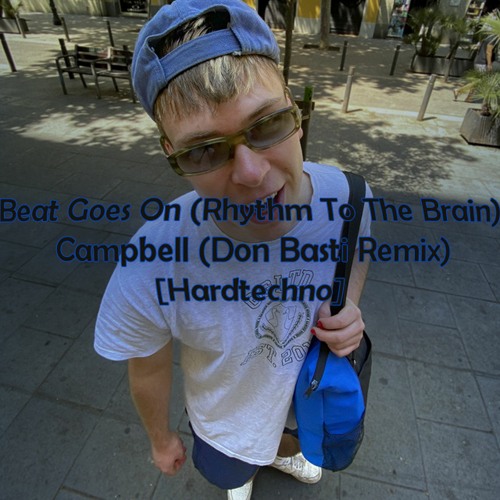 Beat Goes On (Rhythm To The Brain) - Campbell [Hardtechno]