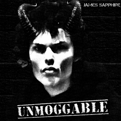Stream JAMES SAPPHIRE X ANTICØN - UNMOGGABLE (LET LIE AND FLY) by James