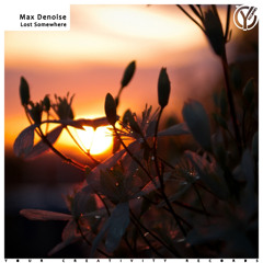 Max Denoise - Lost Somewhere (Original Mix)