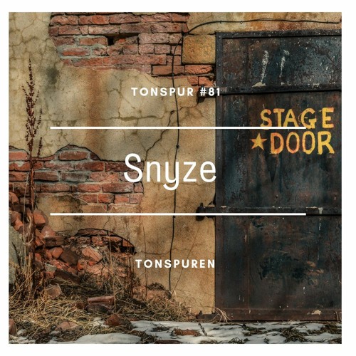 Tonspur #81 - Snyze