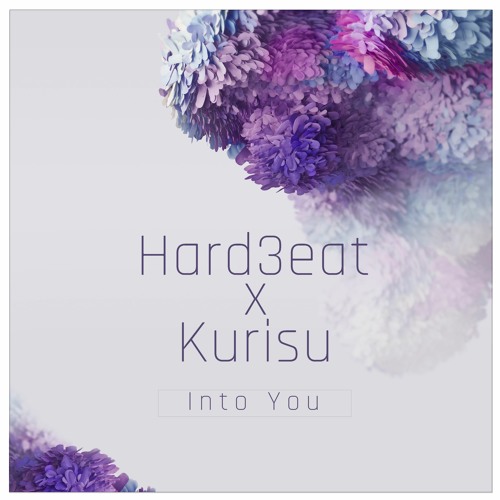 Hard3eat X Kurisu - Into You (Extended Mix) [FREE DOWNLOAD]