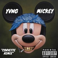 Yvng Mickey - Corvette (Remix)