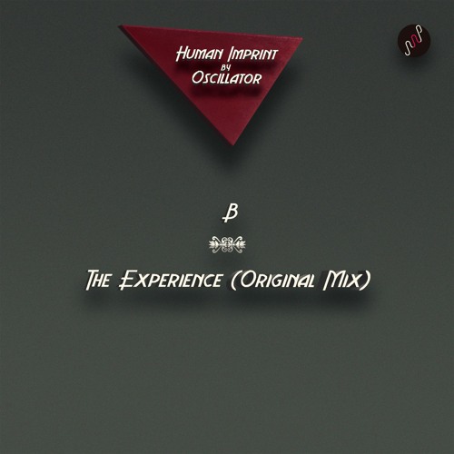 B2. Oscillator - The Experience (Original Mix)