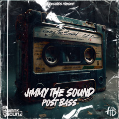 Jimmy the Sound - Post Bass (RADIO)