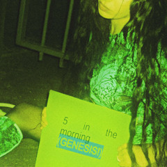 5 in the morning (GENEMIX!)