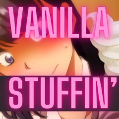 Vanilla Stuffin' ft. BIG TA$TY prod.power