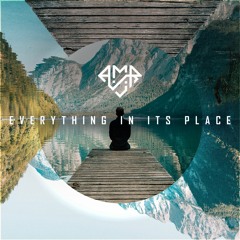 A.M.R - Everything In Its Place