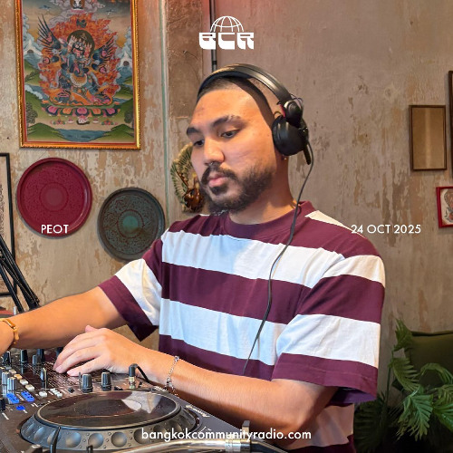 Peot - 24th October 2025 | Bangkok Community Radio