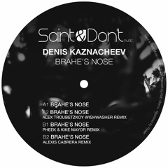 PREMIERE: Denis Kaznacheev - Brahe's Nose [Saint & Don't]