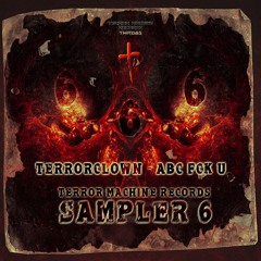 TerrorClown - Abc Fck U (Free Download)