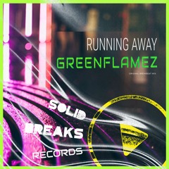 GreenFlamez - Running Away