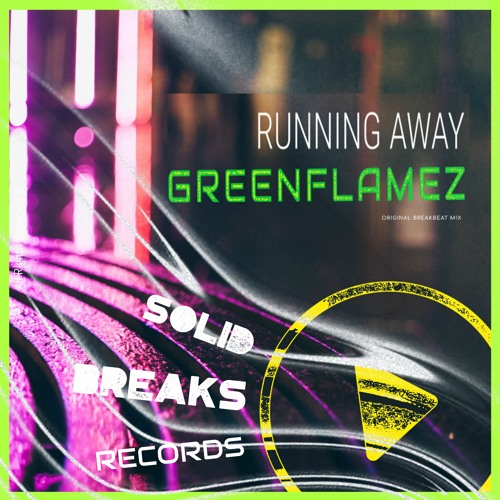 GreenFlamez - Running Away