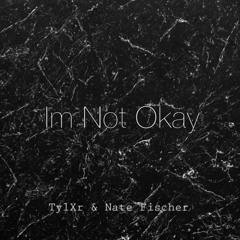 I'm Not Okay Ft. Nate Fischer (Prod. Jvsper)