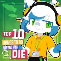 Top 10 Things To Do Before You Die - Yonkagor