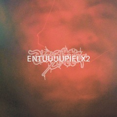 ENTUUUUPIELX2