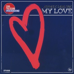 James C.Leblanc • My Love (main mix) [Soul Treasure Underground™]