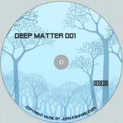 deep matter 001