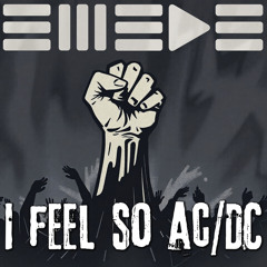 I Feel so AC / DC