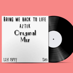 Bring me back to life (Original Mix)