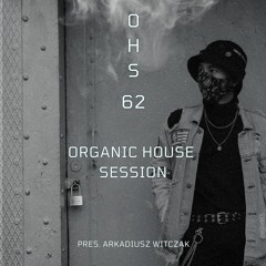Organic House Session #062