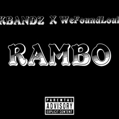 Rambo ft WeFoundLoui (Prod.Glvck)