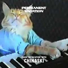 Radio On Vacation With Chinaski