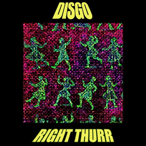 DISGO - RIGHT THURR