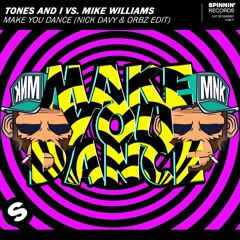 Tones And I vs. Mike Williams - Make You Dance (Nick Davy & ORBZ Edit)