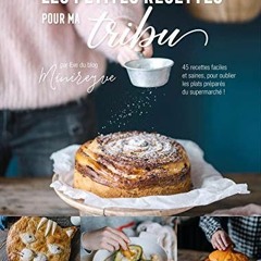 [Télécharger le livre] Les petites recettes pour ma tribu (Hors collection Cuisine) (French Editio