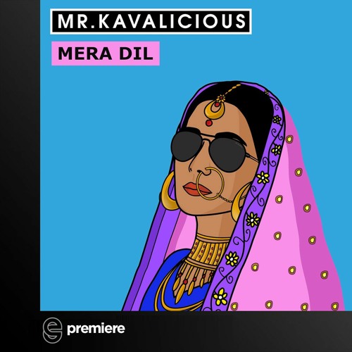 Premiere: Mr. Kavalicious - Mera Dil - Mr. Kavalicious