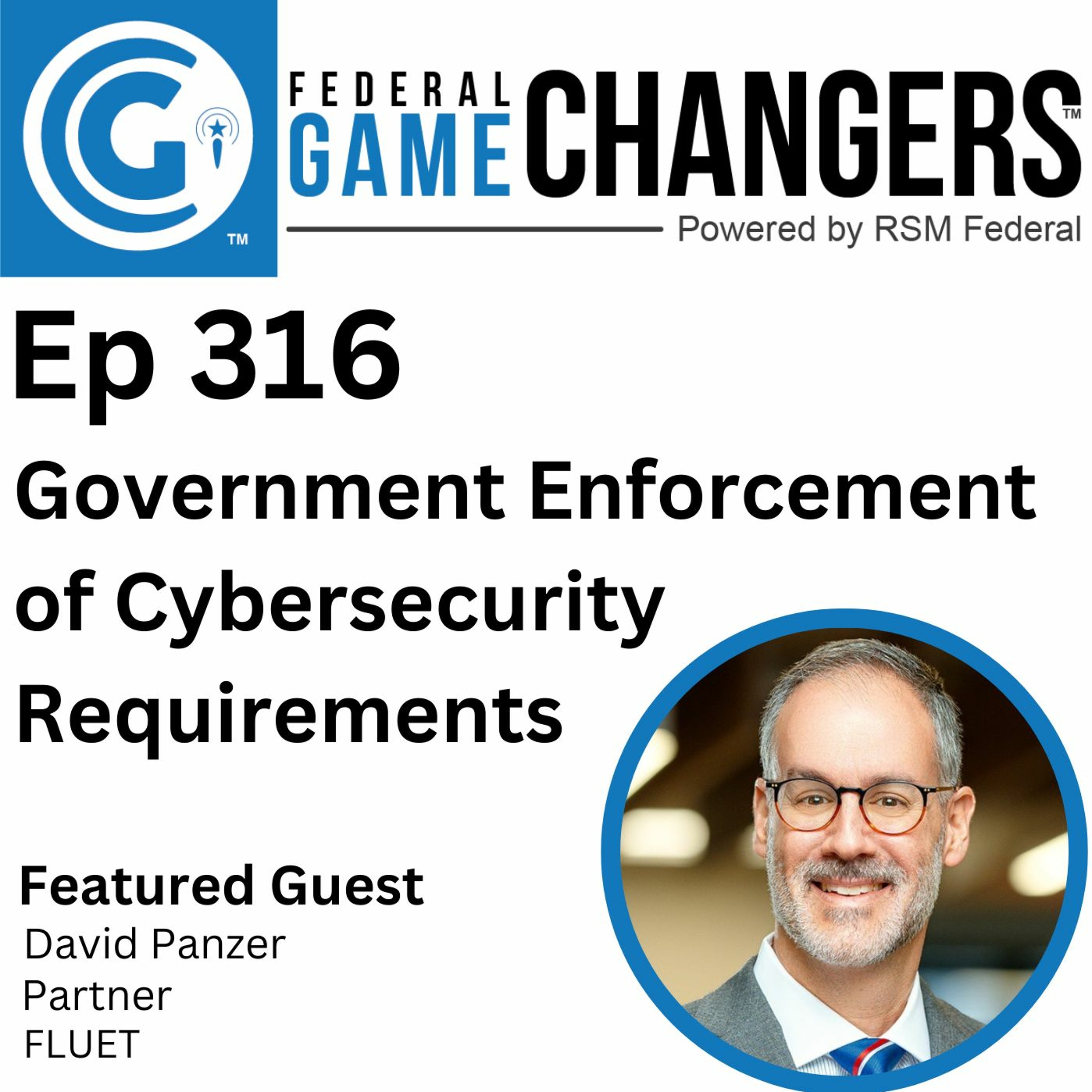 Ep 316: Government Enforcement of Cybersecurity Requirements