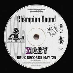Champion Sound - Zigby [FREE DOWNLOAD]