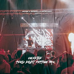 Mora X Axwell & Ingrosso - Calentón (Sergi Night Festival Mashup) Filter For Copyright