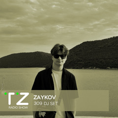 Taktika Zvuka Radio Show #309 - Zaykov