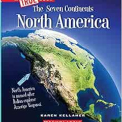 [DOWNLOAD] EBOOK 📗 North America (A True Book: The Seven Continents) (A True Book (R