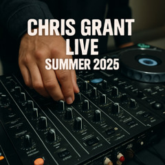 CHRIS GRANT: LIVE SET : SECRET PARTY