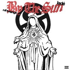 By The Sun ft. Ladé