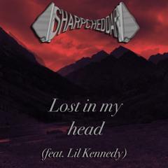 Lost In My Head(feat. Lil Kennedy)