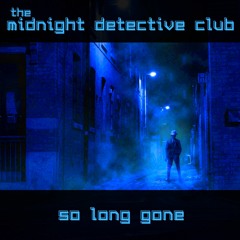 So Long Gone demo (The Midnight Detective Club)