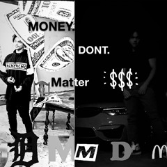 MackxB - Money Don't Matter